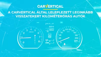 A carVertical által leleplezett leginkább visszatekert kilométerórás autók