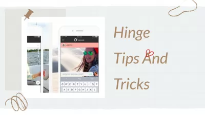 Mga Tip at Trick ng Hinge: Hanapin ang iyong perpektong relasyon!