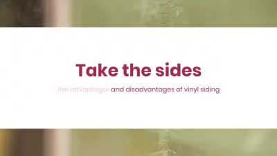Take the sides - the advantages and disadvantages of vinyl siding