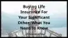 Buying Life Insurance For Your Significant Other: What You Need To Know 